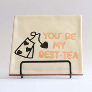 You're my best-tea