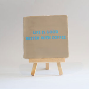 life-is-good-better-with-coffee